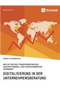 Digitalisierung in der Unternehmensberatung. Wie die digitale Transformation das Geschäftsmodell der Strategieberater verändert