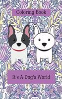 It's A Dog's World