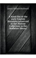 A Hand-List of the Early English Literature Preserved in the Malone Collection in the Bodleian Library