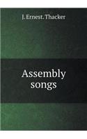 Assembly Songs