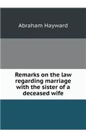 Remarks on the Law Regarding Marriage with the Sister of a Deceased Wife