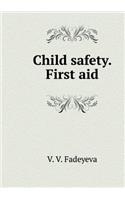 Child Safety. First Aid