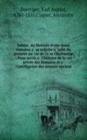 Sabine, ou Matinee d'une dame romaine a sa toilette a lafin du premier siecle de l'ere Chretienne