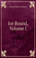 Ice Bound, Volume I