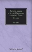 Scholia Graeca in Homeri Odysseam Ex Codicibus Aucta Et Emendata