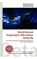 World Record Progression 200 Metres Butterfly