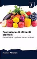 Produzione di alimenti biologici