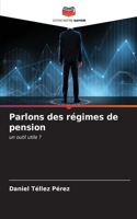 Parlons des régimes de pension
