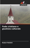 Fede cristiana e giustizia culturale