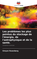 Les problèmes les plus pointus du stockage de l'énergie, de l'astrophysique et de la santé.