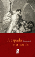 A espada e o novelo