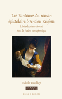Les Fantômes Du Roman Épistolaire d'Ancien Régime