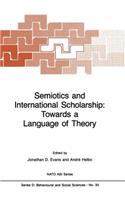 Semiotics and International Scholarship: Towards a Language of Theory