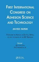 First International Congress on Adhesion Science and Technology---invited papers