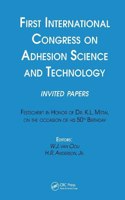 First International Congress on Adhesion Science and Technology---Invited Papers