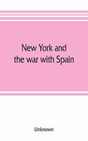 New York and the war with Spain. History of the Empire State regiments