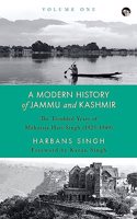 A Modern History of Jammu and Kashmir Volume One The Troub