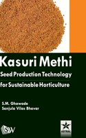 Kasuri Methi: Seed Production Technology for Sustainable Horticulture
