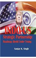 Indo –Us Strategic Partnership: Roadmap Ahead under Trump