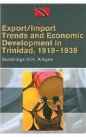 Export/Import Trends and Economic Development in Trinidad, 1919-1939