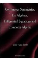 Continuous Symmetries, Lie Algebras, Differential Equations And Computer Algebra