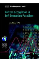 Pattern Recognition in Softcomputing Paradigm