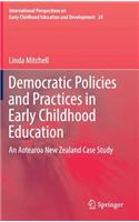 Democratic Policies and Practices in Early Childhood Education