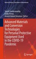 Advanced Materials and Conversion Technologies for Personal Protective Equipment Used in the Covid-19 Pandemic