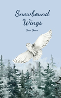 Snowbound Wings