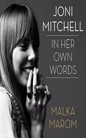 Joni Mitchell: In Her Own Words