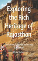 Exploring the Rich Heritage of Rajasthan