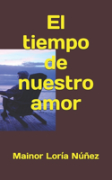 El tiempo de nuestro amor