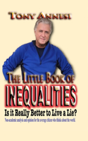 Little Book of Inequalities: Is It Really Better to Live a Lie?