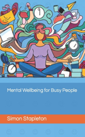 Mental Wellbeing for Busy People
