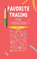 Favorite Tracing For Toddlers: Number Tracing Workbook For Toddlers Ages 2-4 130 Pages For More Effective Learning.