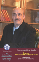 Entrepreneurship as done by Engineer Mohammad Hadi Panjeh Shahi: The Founder of Pars Neopan Company