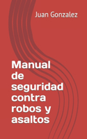 Manual de seguridad contra robos y asaltos
