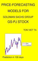 Price-Forecasting Models for Goldman Sachs Group GS-PJ Stock