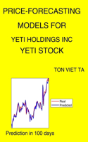 Price-Forecasting Models for Yeti Holdings Inc YETI Stock