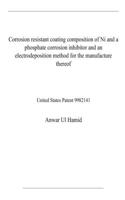Corrosion resistant coating composition of Ni and a phosphate corrosion inhibitor and an electrodeposition method for the manufacture thereof