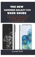 The New Samsung Galaxy S20 User Guide: A Comprehensive User Guide for the new Galaxy S20/Everything you need to know about Galaxy S20