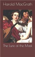 The Lure of the Mask