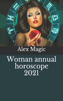 Woman annual horoscope 2021