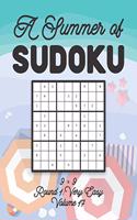 A Summer of Sudoku 9 x 9 Round 1: Very Easy Volume 17: Relaxation Sudoku Travellers Puzzle Book Vacation Games Japanese Logic Nine Numbers Mathematics Cross Sums Challenge 9 x 9 Grid