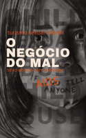 O negocio do mal