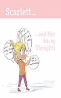Scarlett and Her Sticky Thoughts