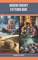 Modern Crochet Patterns Book: Stylish Designs and Techniques for Vogue Slouch Hats