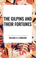 Gilpins and Their Fortunes
