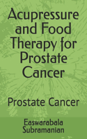 Acupressure and Food Therapy for Prostate Cancer