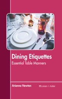 Dining Etiquettes: Essential Table Manners